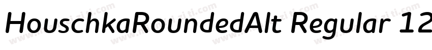 HouschkaRoundedAlt Regular 12字体转换